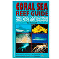 Coral Sea Reef Guide by Bob Halstead