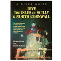 Dive Isles of Scilly & North Cornwall Guide Book