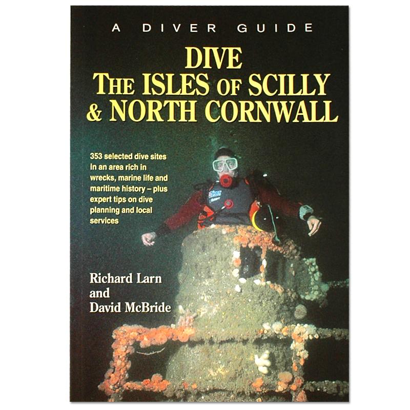Dive Isles of Scilly & North Cornwall Guide Book