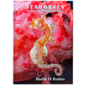 Seahorses and their Relatives Guide Book